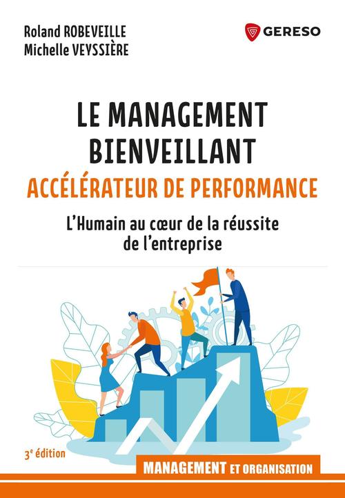 ebook cover of Le management bienveillant, accélérateur de performance, by Roland Robeveille, Michelle Veyssière