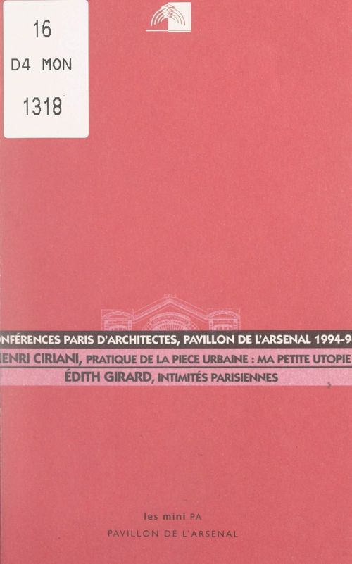 Couverture ebook de Pratique de la pièce urbaine, ma petite utopie. Suivi de Intimités parisiennes, de Edith Girard, Henri Ciriani