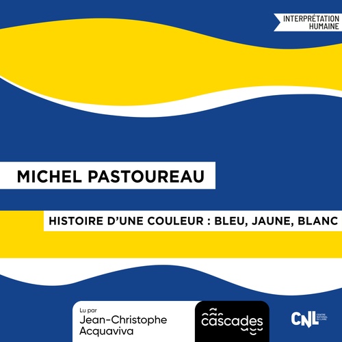 audiobook cover of Histoire d'une couleur - Coffret de trois titres, by Michel Pastoureau