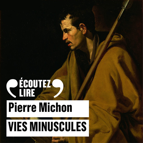 Couverture audiobook de Vies minuscules, de Pierre Michon