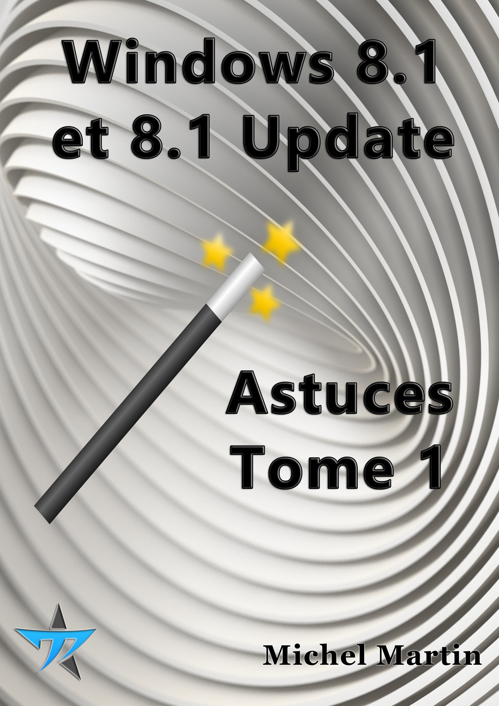 ebook cover of Windows 8.1 Astuces Tome 1, by Mediaforma Michel Martin