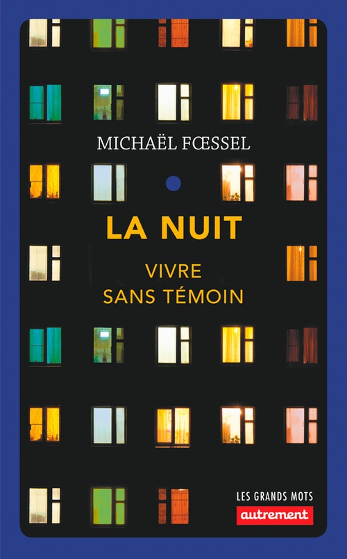 ebook cover of La Nuit. Vivre sans témoin, by Michaël Foessel