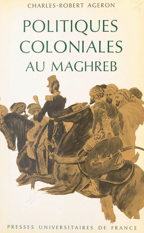 ebook cover of Politiques coloniales au Maghreb, by Charles-robert Ageron
