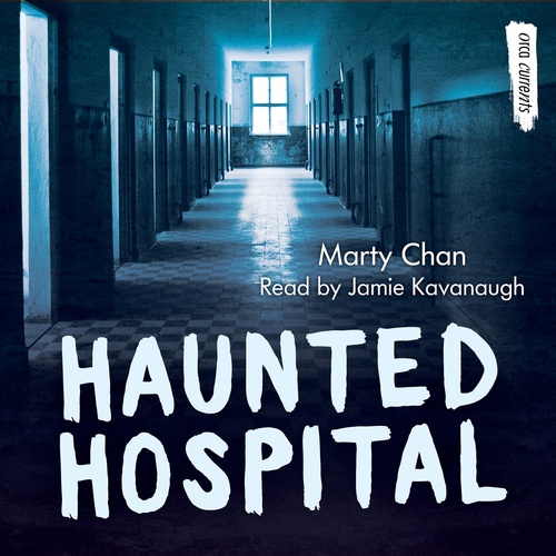 audiobook cover of Haunted Hospital, by Marty Chan