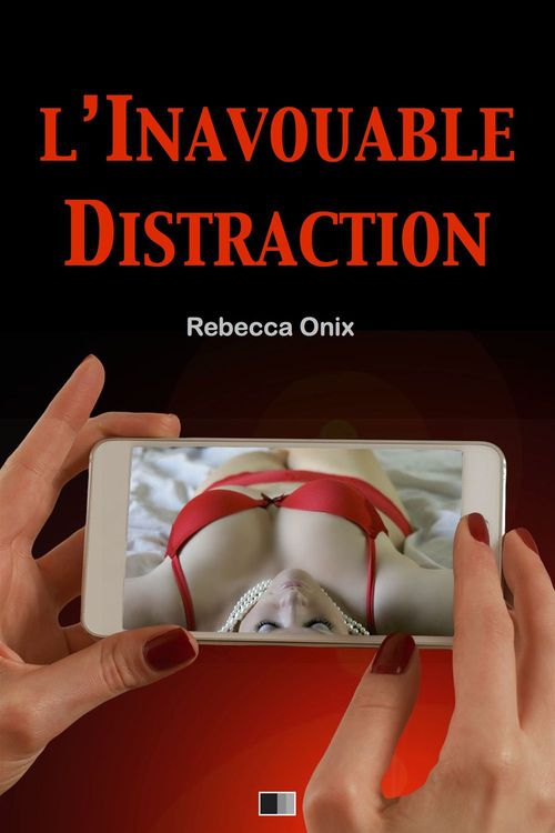 Couverture ebook de L´inavouable distraction, de Rebecca Onix