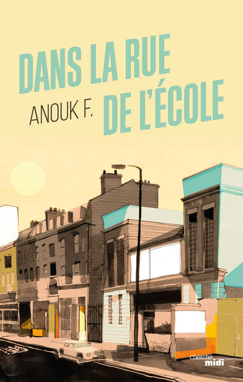 ebook cover of Dans la rue de l'école, by Anouk F.