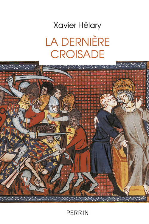 Couverture ebook de La dernière croisade, de Xavier Hélary