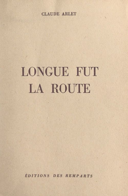Couverture ebook de Longue fut la route, de Claude Arlet