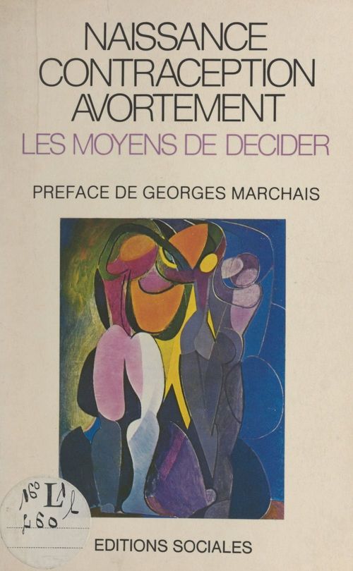 Couverture ebook de Naissance, contraception, avortement : les moyens de décider, de Parti Communiste Francais