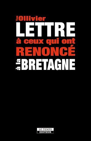 ebook cover of Lettre à ceux qui ont renoncé à la Bretagne, by Yvon Ollivier