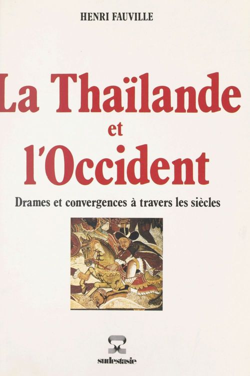 Couverture ebook de La Thaïlande et l'Occident, de Henri Fauville
