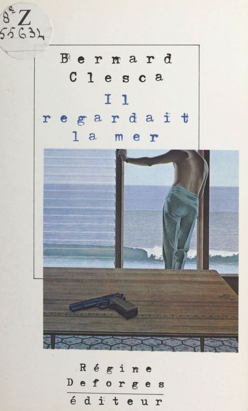 Couverture ebook de Il regardait la mer, de Bernard Clesca