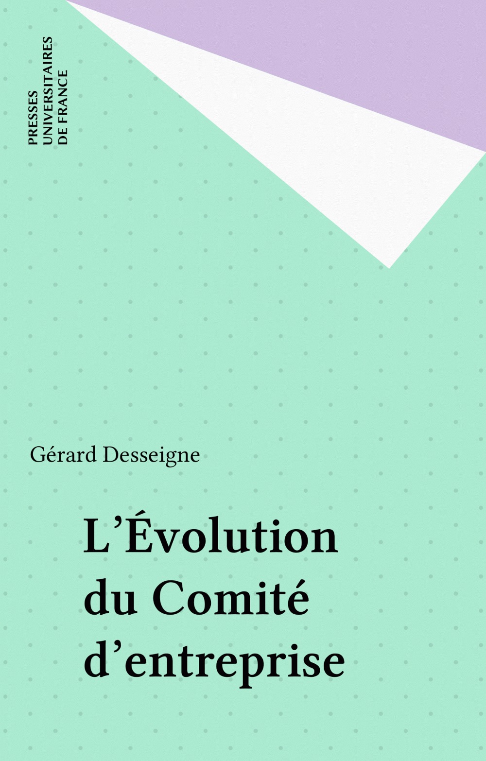 Couverture ebook de L'Évolution du Comité d'entreprise, de Gérard Desseigne