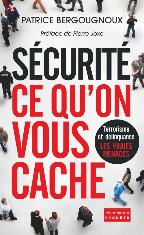Couverture ebook de Sécurité : ce qu'on vous cache, de Patrice Bergougnoux, Frédéric Ploquin