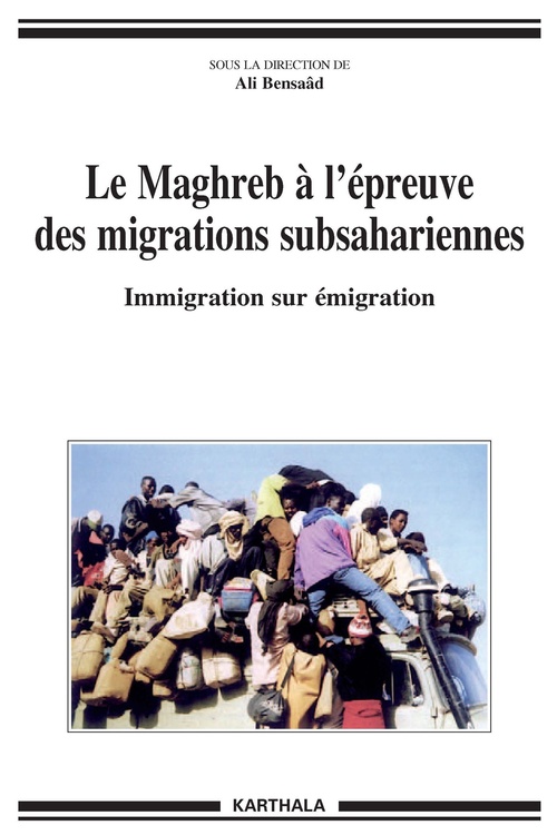 Couverture ebook de Le Maghreb à l'épreuve des migrations subsahariennes, de Ali Bensaâd