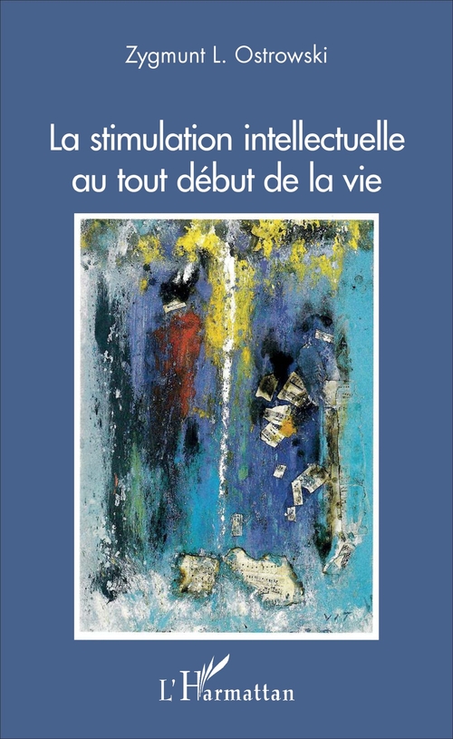 Couverture ebook de La stimulation intellectuelle au tout début de la vie, de Zygmunt L. Ostrowski