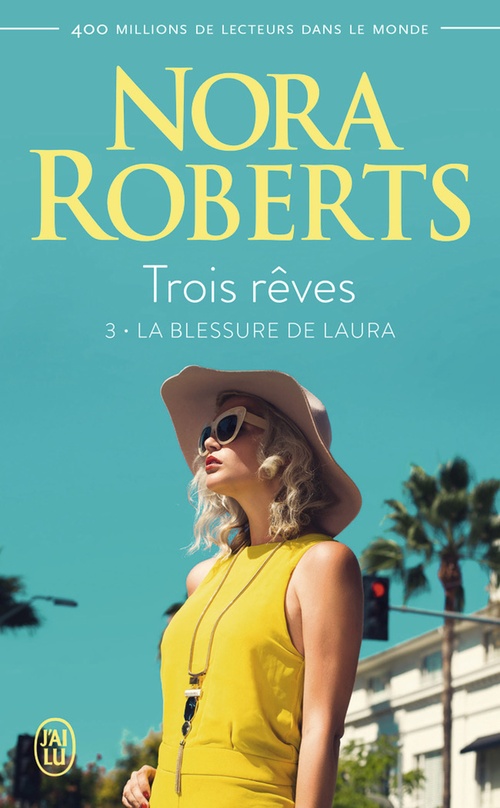 Couverture ebook de Trois rêves (Tome 3) - La blessure de Laura, de Nora Roberts