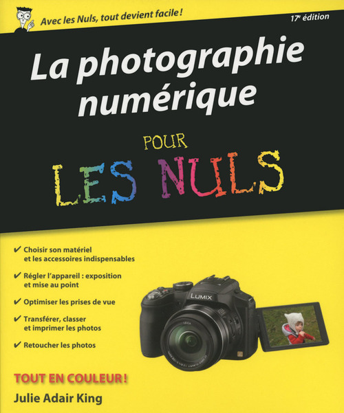 Couverture ebook de La Photographie numérique Pour les Nuls - 17ème édition, de Julie Adair King