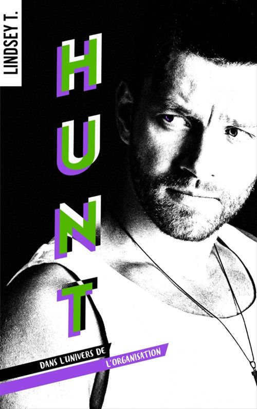 ebook cover of Hunt : dans l'univers de L'Organisation, by Lindsey T.