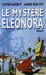 Couverture ebook de Le mystère Eleonora, de Olivier Barrot, André Bercoff
