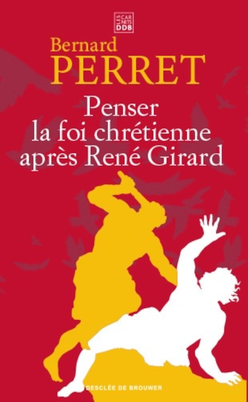 ebook cover of Penser la foi chrétienne après René Girard, by Bernard Perret