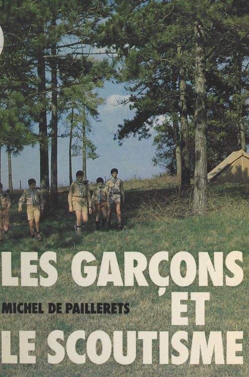 ebook cover of Les garçons et le scoutisme, by Michel De Paillerets