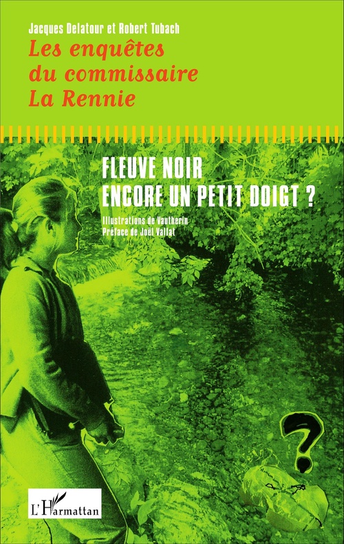 Couverture ebook de Les enquêtes du commissaire La Rennie, de Jacques Delatour, Robert Tubach