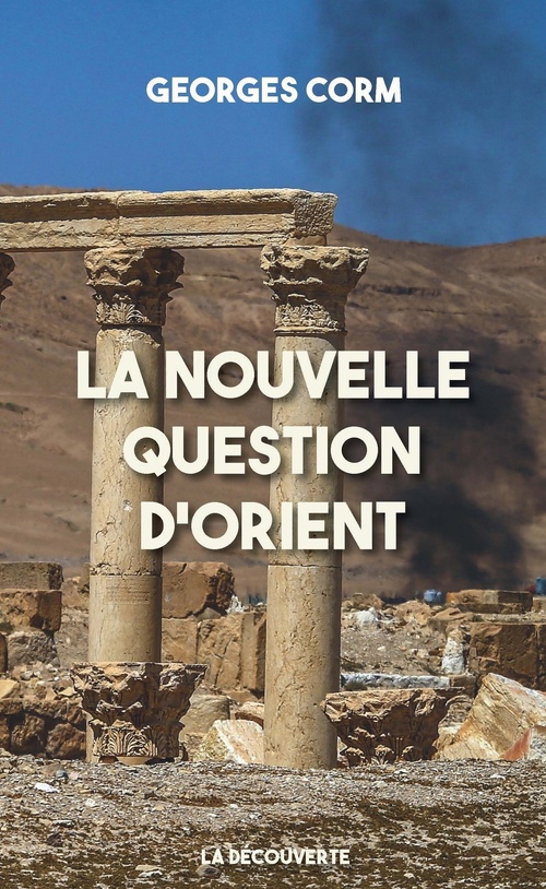 ebook cover of La nouvelle question d'Orient, by Georges Corm