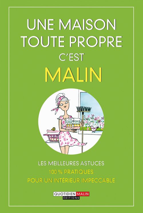 Couverture ebook de Une maison toute propre, c'est malin, de Camille Anseaume, Michel Droulhiole, Julie Frédérique