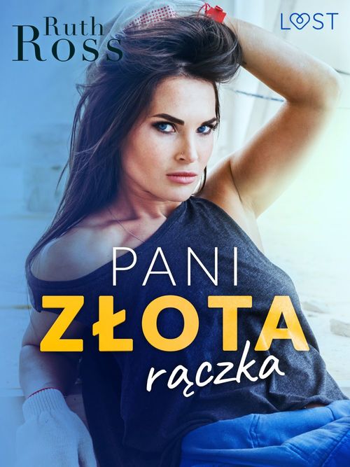Couverture ebook de Pani zlota raczka - lesbijskie opowiadanie erotyczne, de Ruth Ross