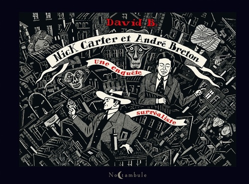 Couverture ebook de Nick Carter et André Breton - Une enquête surréaliste, de David B.