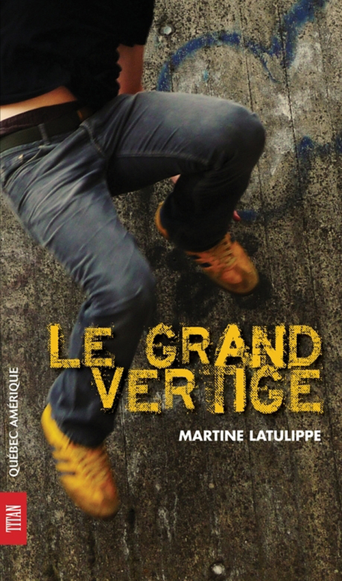 Couverture ebook de Le Grand Vertige, de Martine Latulippe