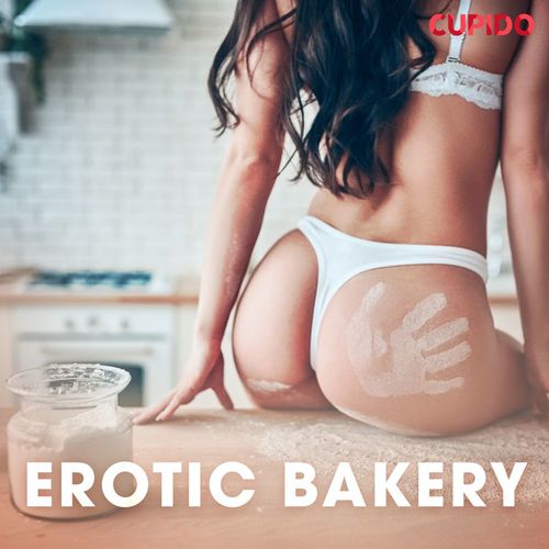 Couverture audiobook de Erotic Bakery, de Cupido And Others