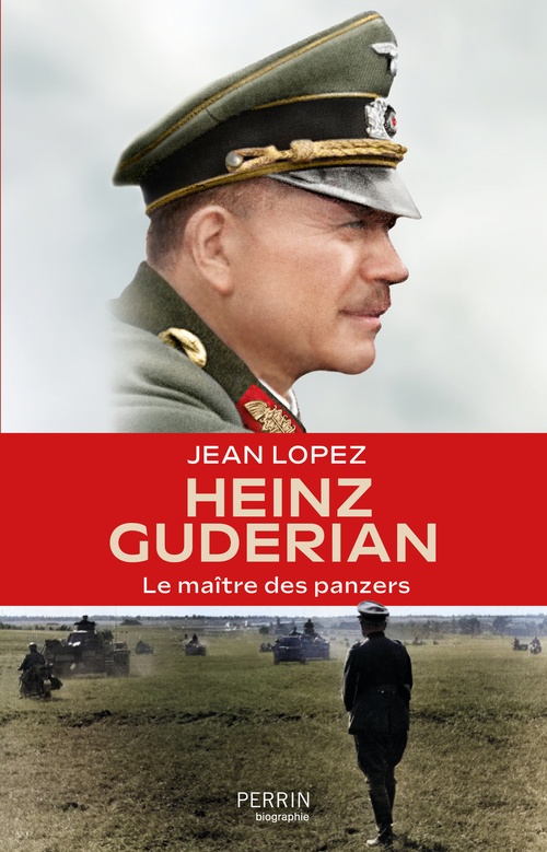 Couverture ebook de Heinz Guderian - Le maître des panzers, de Jean Lopez