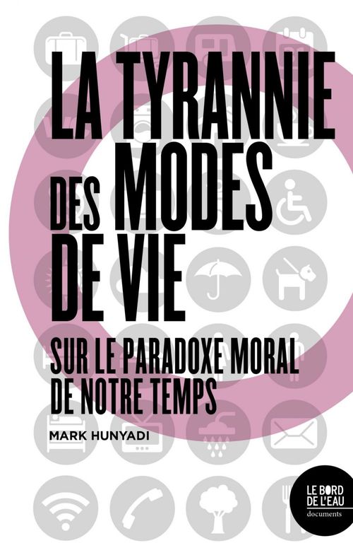 Couverture ebook de La tyrannie des modes de vie
Sur le paradoxe moral de notre temps, de Mark Hunyadi