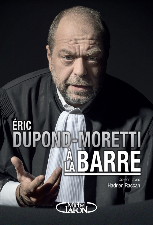 ebook cover of Eric Dupond-Moretti à la barre, by Eric Dupond-Moretti, Hadrien Raccah