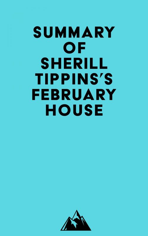 Couverture ebook de Summary of Sherill Tippins's February House, de Everest Media