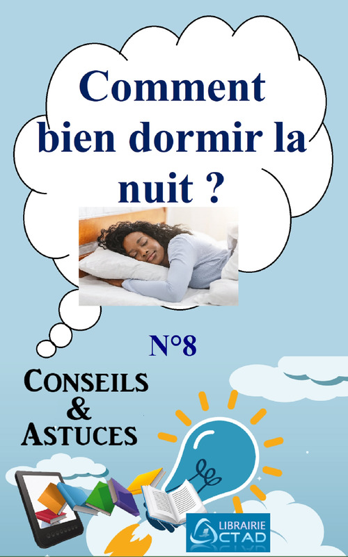 ebook cover of Comment bien dormir la nuit ? (Conseils et Astuces), by T. Aristide Didier Chabi