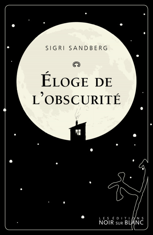 ebook cover of Eloge de l'obscurité, by Sigri Sandberg