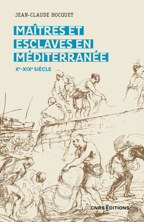ebook cover of Maitres et esclaves en Méditerranée Xe-XIXe siècle, by Jean-claude Hocquet