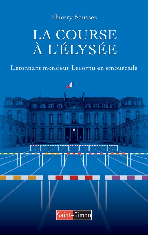 ebook cover of La course à l'élysée, by Thierry SAUSSEZ