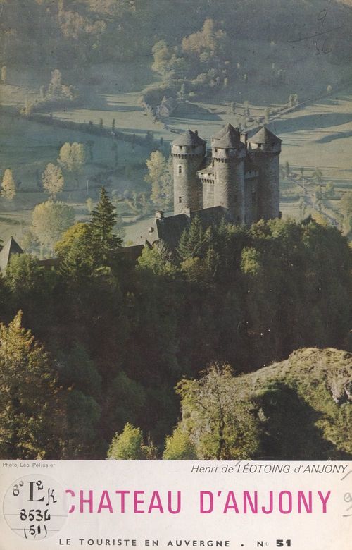 Couverture ebook de Le château d'Anjony au pays des montagnes d'Auvergne, de Henri De Leotoing D'Anjony