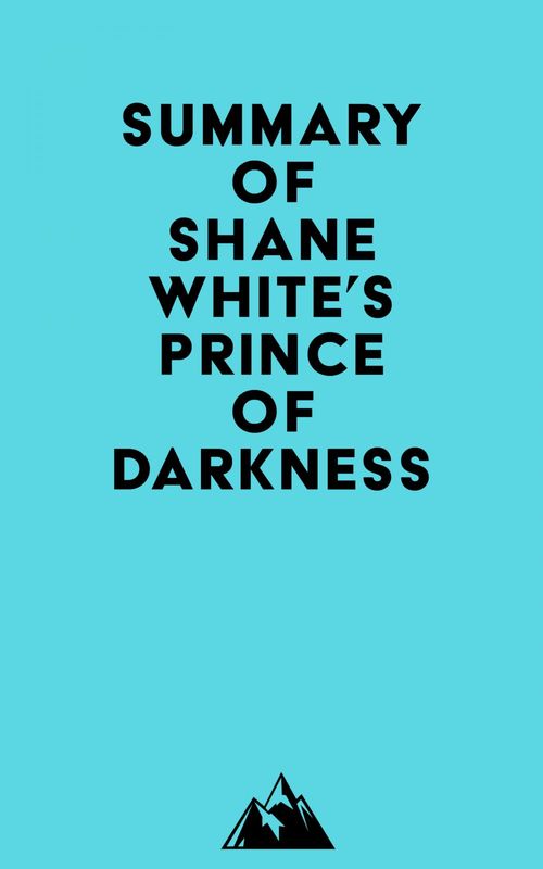 ebook cover of Summary of Shane White's Prince of Darkness, by Everest Media