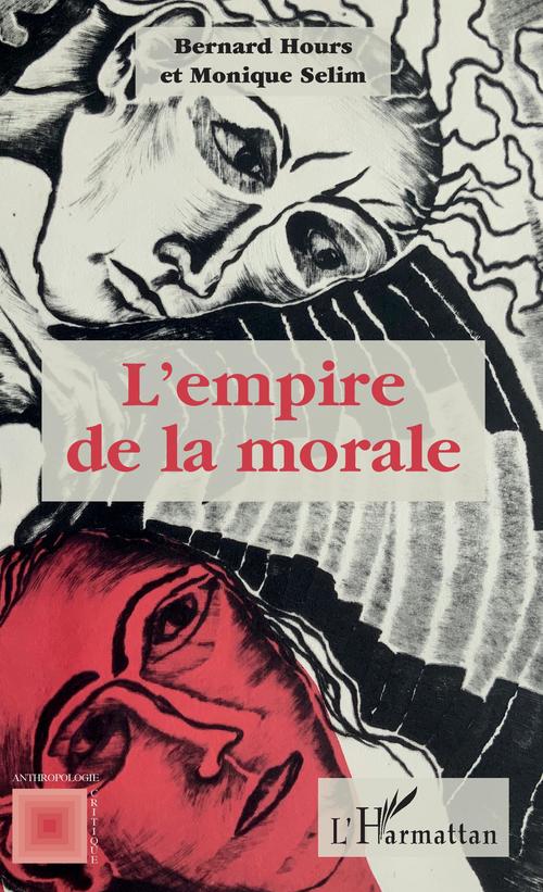 ebook cover of L'empire de la morale, by Bernard Hours, Monique Selim
