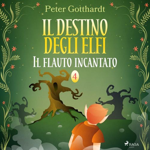 Couverture audiobook de Il destino degli Elfi 4: Il flauto incantato, de Peter Gotthardt