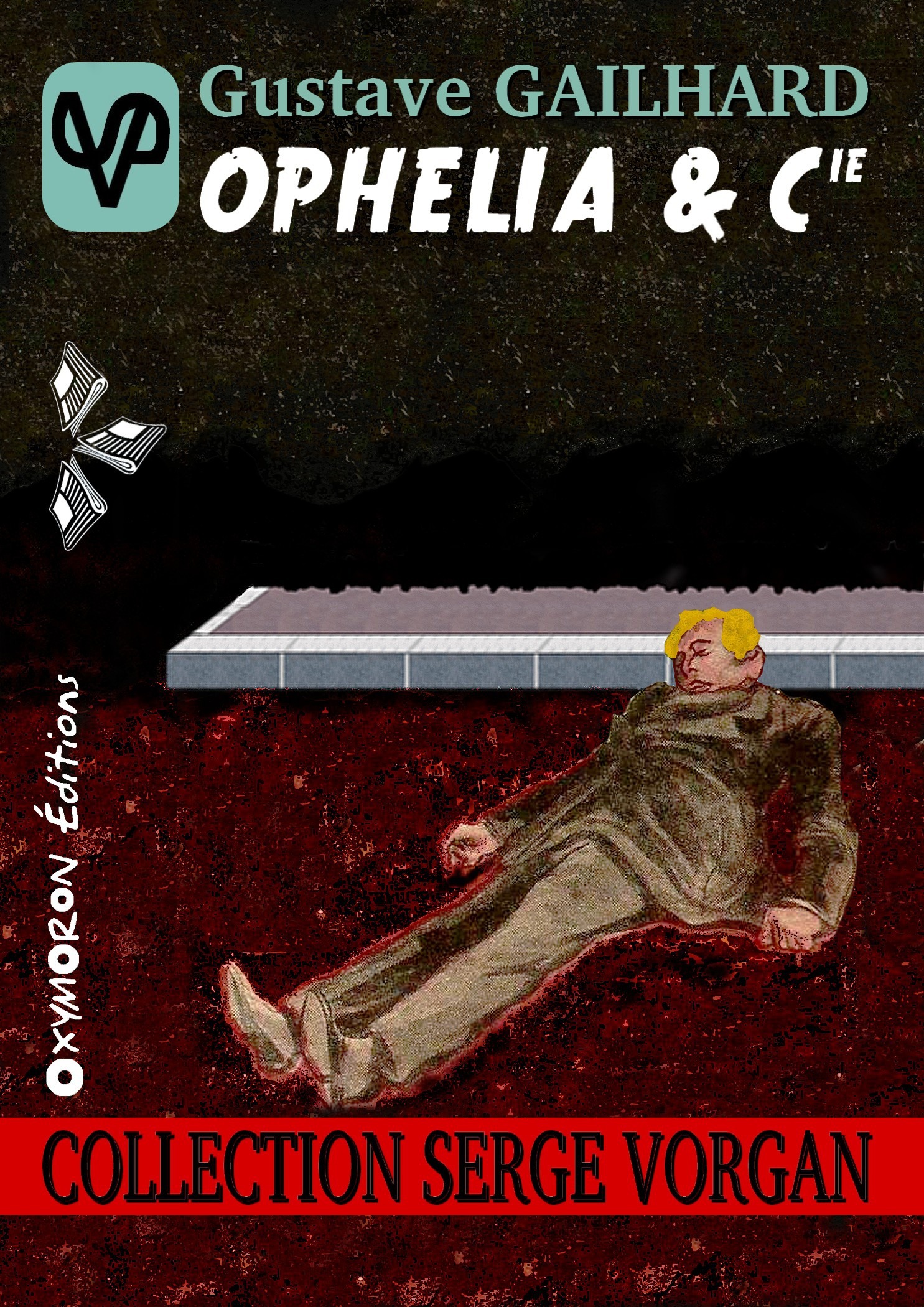 ebook cover of Ophélia & Cie, by Gustave Gailhard