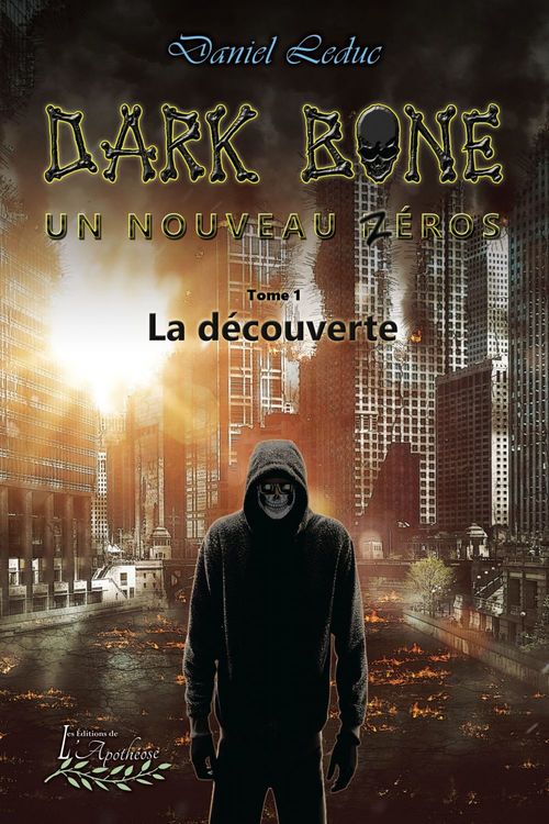 Couverture ebook de Dark Bone Tome 1: Un nouveau h(z)éros, de Daniel Leduc