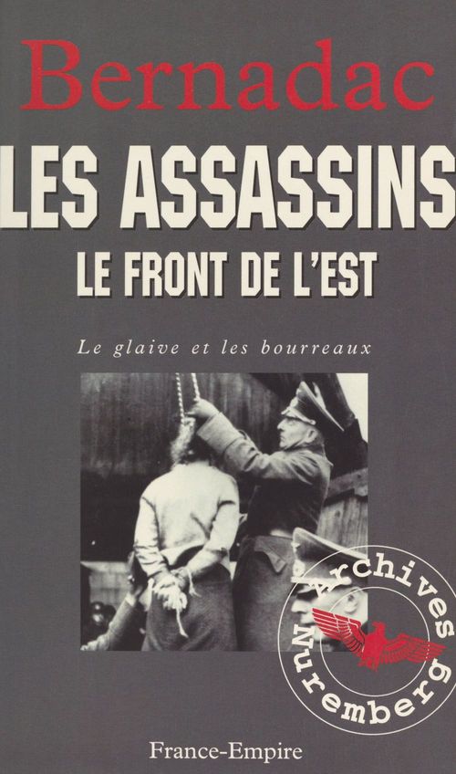 Couverture ebook de Le glaive et les bourreaux : les assassins, de Christian Bernadac