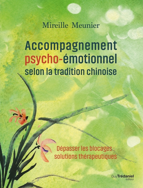 ebook cover of Accompagnement psycho-émotionnel selon la tradition chinoise, by Mireille Meunier