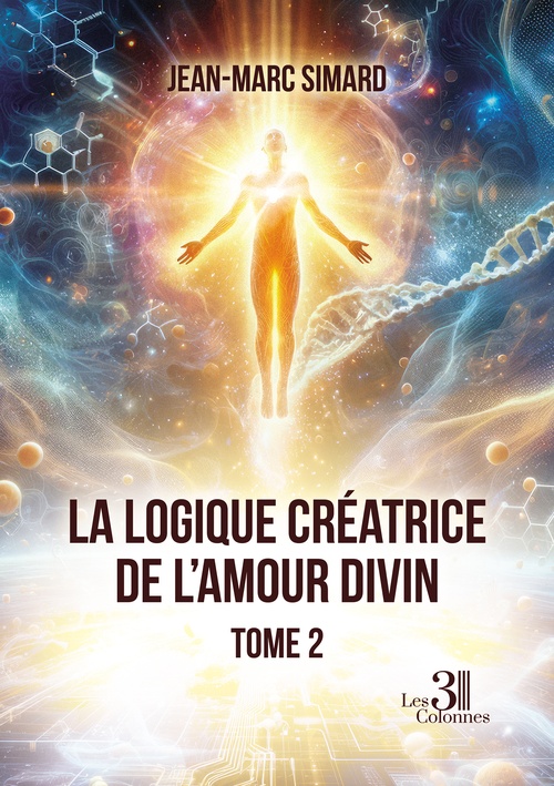 Couverture ebook de La logique créatrice de l'amour divin - Tome 2, de Jean-Marc Simard